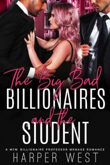 The Big Bad Billionaires and The Student: A MFM Billionaire Professor Menage Romance Read online