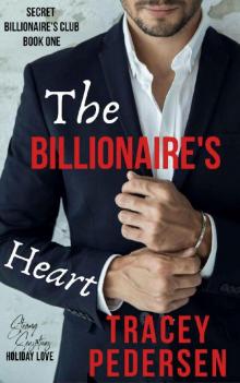 The Billionaire's Heart (Secret Billionaire's Club Book 1) Read online