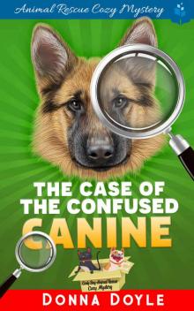 The Case of the Confused Canine (Curly Bay Animal Rescue Cozy Mystery Book 2) Read online