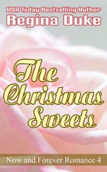 The Christmas Sweets (Now and Forever Romance Book 4) Read online