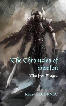 The Chronicles of Hissfon Volume 1 - The five Mages