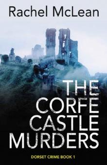 The Corfe Castle Murders (Dorset Crime Book 1) Read online