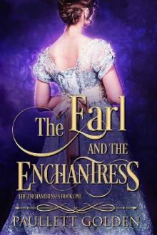 The Earl and The Enchantress (An Enchantress Novel Book 1) Read online