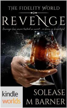 The Fidelity World: Revenge (Kindle Worlds Novella) Read online