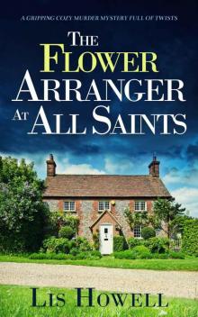 THE FLOWER ARRANGER AT ALL SAINTS a gripping cozy murder mystery full of twists (Suzy Spencer Mysteries Book 1) Read online