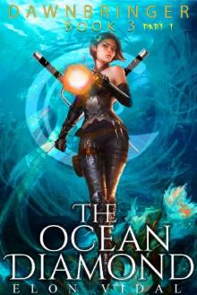 The Ocean Diamond (Dawnbringer, Books 3 - Part 1) Read online