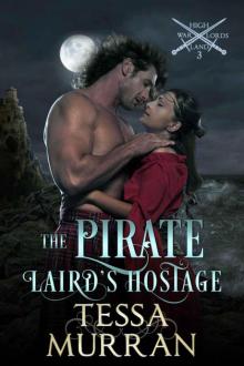 The Pirate Laird's Hostage (The Highland Warlord Series Book 3) Read online