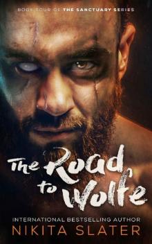 The Road to Wolfe (The Sanctuary Series Book 4)