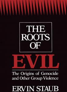 The roots of evil: The origins of genocide and other group violence Read online