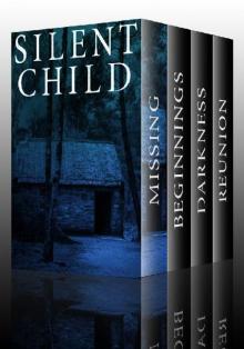 The Silent Child Boxset: A Collection of Riveting Kidnapping Mysteries Read online