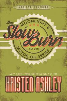The Slow Burn (Moonlight and Motor Oil Series Book 2)