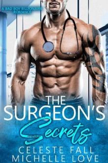 The Surgeon’s Secrets: A Bad Boy Billionaire Romance Read online