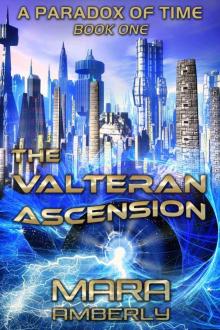 The Valteran Ascension (A Paradox of Time Book 1) Read online