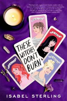 These Witches Don't Burn Read online