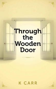 Through the Wooden Door