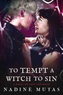 To Tempt a Witch to Sin Read online