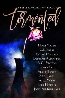 Tormented: A Bully Romance Anthology Read online