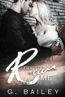 Try To Ruin Me: A Reverse Harem Bully Romance Read online