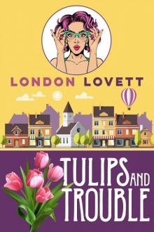 Tulips and Trouble Read online