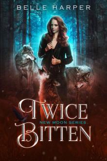 Twice Bitten (New Moon Series Book 1) Read online
