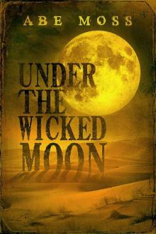 Under the Wicked Moon: A Novel Read online