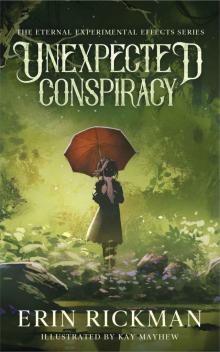 Unexpected Conspiracy: The Eternal Experimental Effects Series (The RAMBA Chronicles: The Eternal Experimental Effects Book 1)