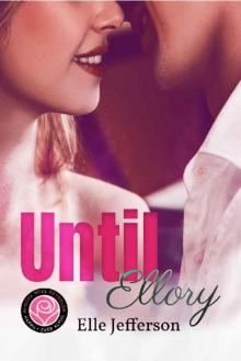 Until Ellory: Happily Ever Alpha World Read online