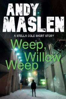 Weep Willow, Weep : A DI Stella Cole