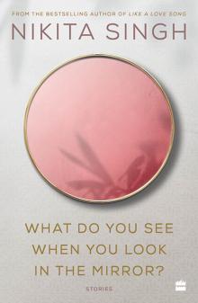 What Do You See When You Look in the Mirror? Read online