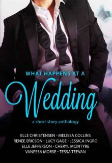 What Happens at a Wedding: A Short Story Anthology Read online
