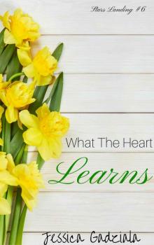 What The Heart Learns Read online