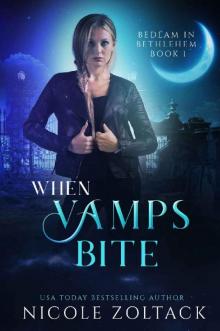 When Vamps Bite: A Mayhem of Magic World Story (Bedlam in Bethlehem Book 1) Read online