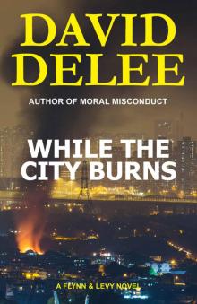 While the City Burns (Flynn & Levy Book 2) Read online