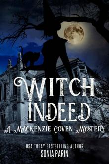 Witch Indeed (A Mackenzie Coven Mystery Book 2) Read online