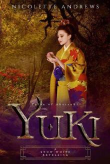Yuki: A Snow White Retelling Read online