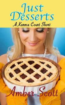 Just Desserts--A Karma Court Short. Read online