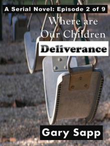 Deliverance: Where are our Children (A Serial Novel) Episode 2 of 9 Read online
