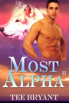 Most Alpha Book II (Werewolf Romance) Read online