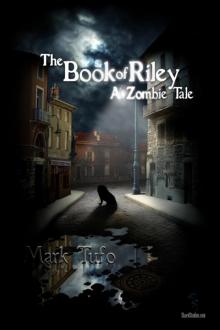 The Book Of Riley ~ A Zombie Tale