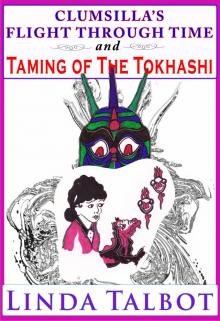Clumsilla's Flight Through Time and Taming of the Tokhashi Read online