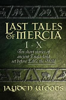 Last Tales of Mercia 1-10 Read online