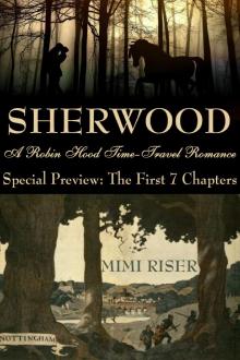 Sherwood, Special Preview: The First 7 Chapters (A Robin Hood Time-Travel Romance) Read online