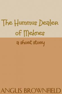 The Hummus Dealer of Meknes, a short story Read online