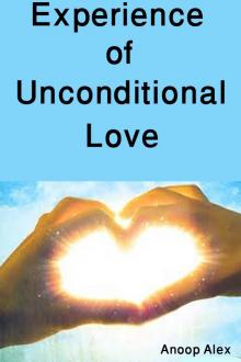 Experience of Unconditional Love Read online