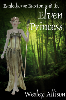 Eaglethorpe Buxton and the Elven Princess Read online