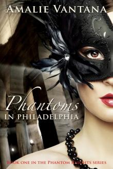 Phantoms In Philadelphia (Phantom Knights Book 1) Read online