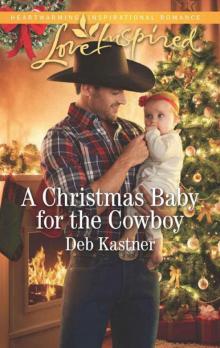 A Christmas Baby For The Cowboy (Cowboy Country Book 8) Read online