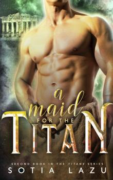 A Maid for the Titan (TITANS, #2) Read online