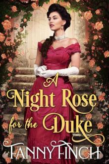 A Night Rose for the Duke: A Clean & Sweet Regency Historical Romance Read online