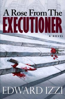 A Rose From The Executioner Read online